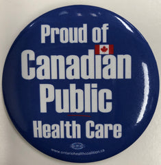 Proud of Canadian Public Health Care Button